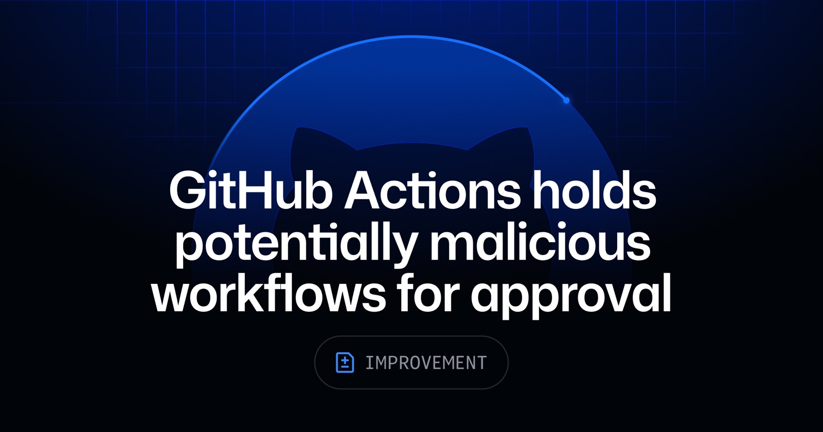 GitHub Actions release artwork announcing approval holds for potentially malicious workflows.