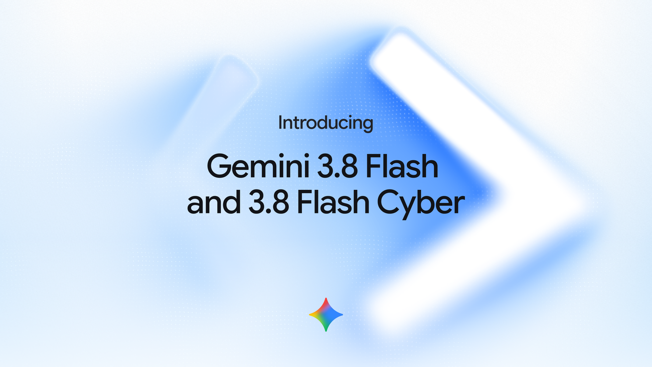 Google’s official Gemini 3.8 Flash and Flash Cyber launch artwork